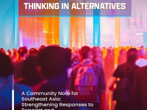 Thinking in Alternatives - A Community Note for Southeast Asia: Strengthening Responses to Terrorist and Violent Extremist Use of the Internet